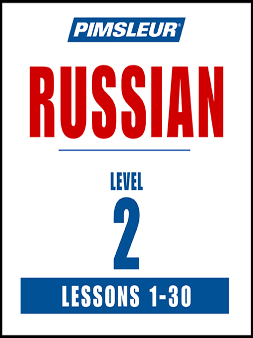 Title details for Pimsleur Russian Level 2 by Pimsleur - Available
